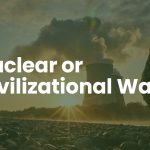 Faculty Post: Nuclear War or Civilizational War?